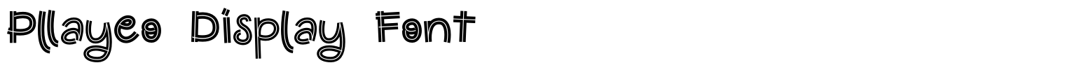 Pllayeo Display Font