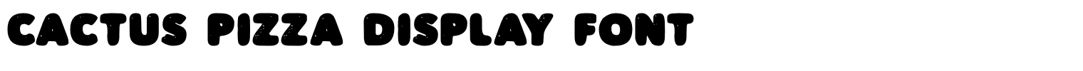 CACTUS PIZZA Display Font