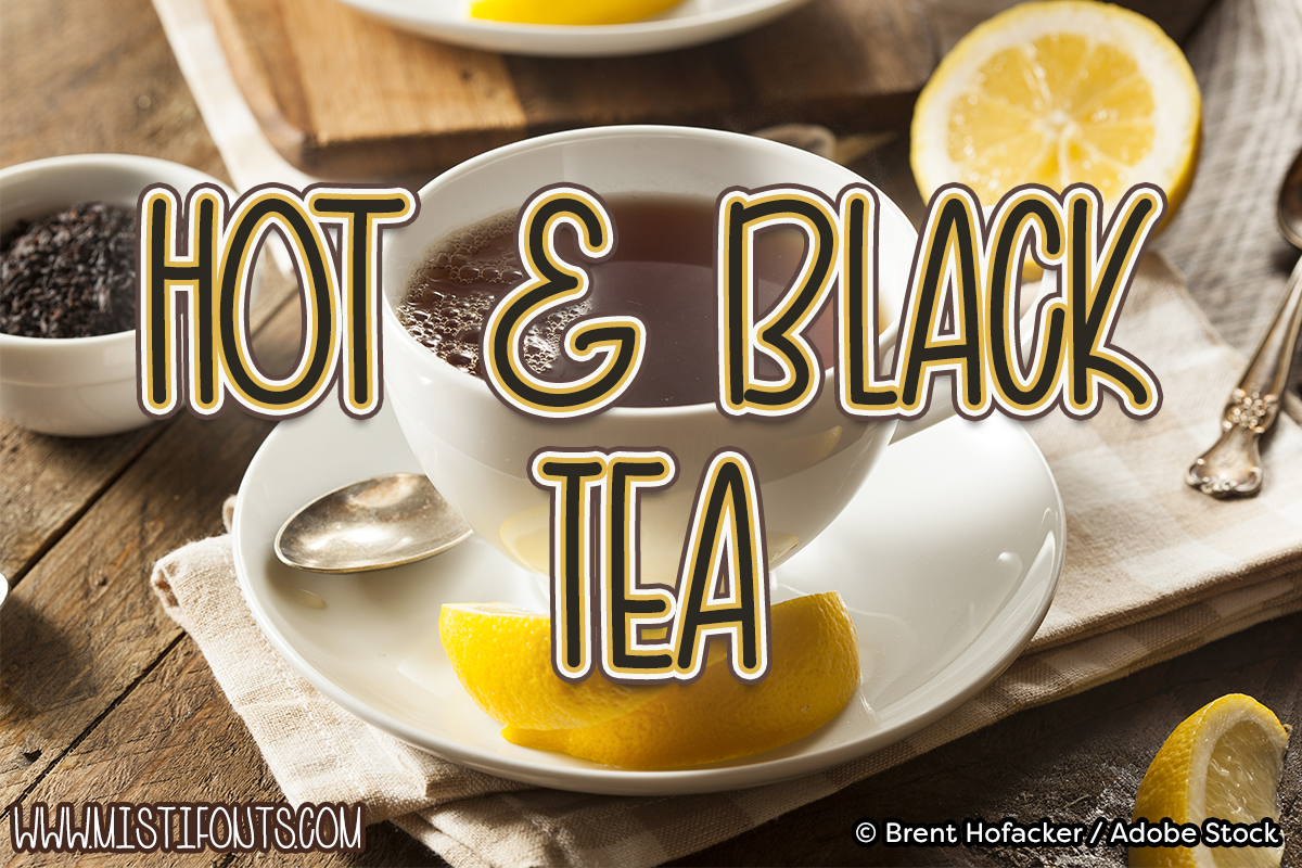 Hot and Black Tea