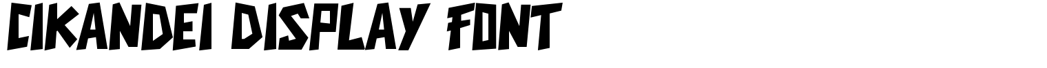 Cikandei Display Font