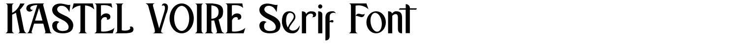 KASTEL VOIRE Serif Font