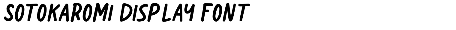 Sotokaromi Display Font