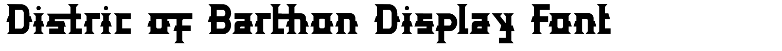 Distric of Barthon Display Font