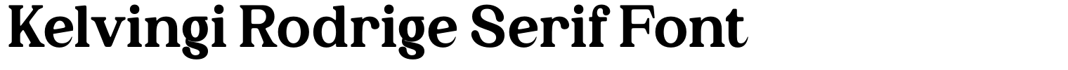 Kelvingi Rodrige Serif Font