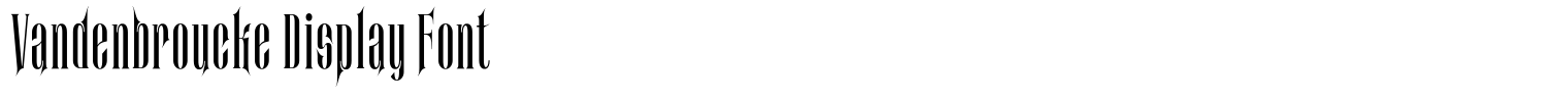 Vandenbroucke Display Font