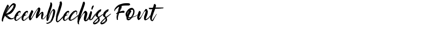 Reemblechiss Font