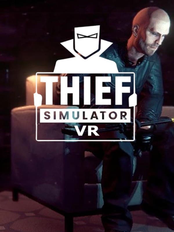 Thief Simulator VR
