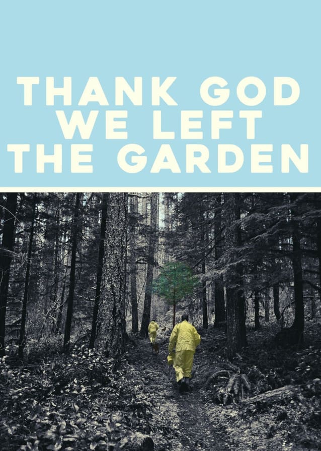 Thank God We Left the Garden