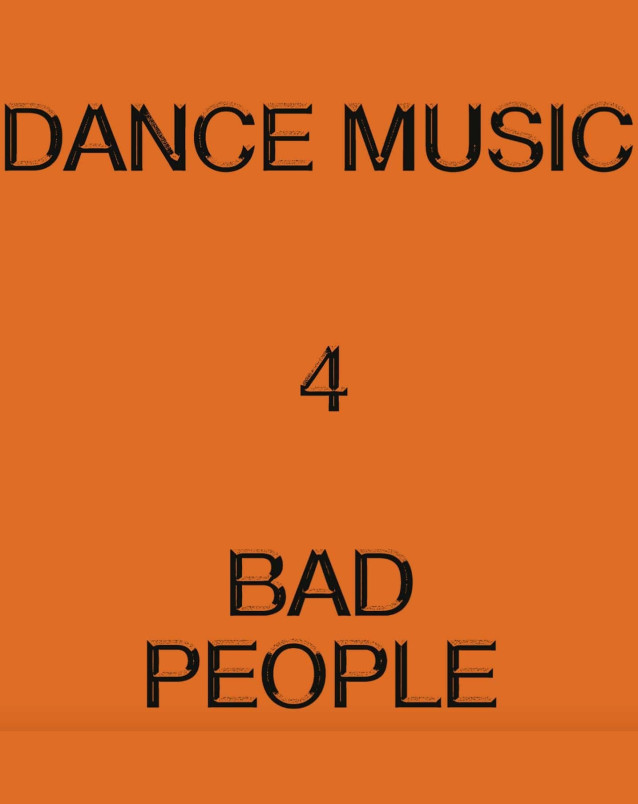 dance music 4 bad people